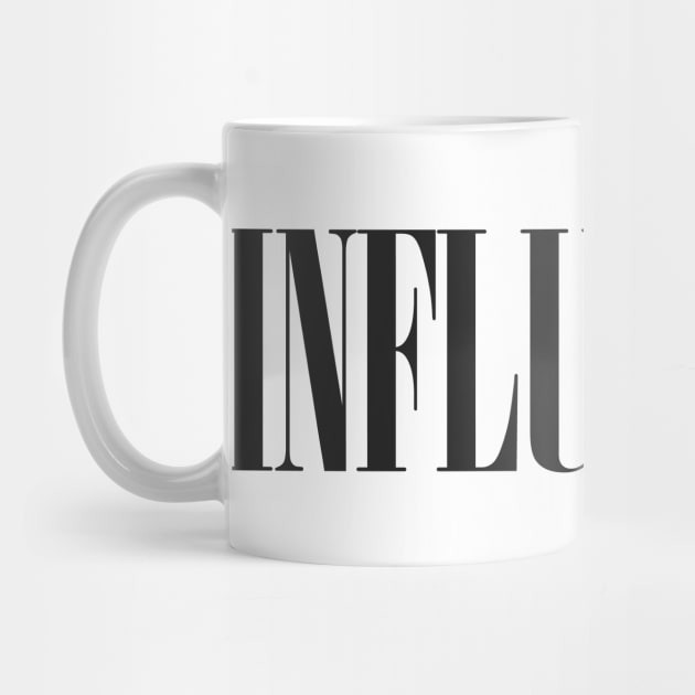 Influencer. Awesome Typographic Social Media Influencer Gift by DankFutura